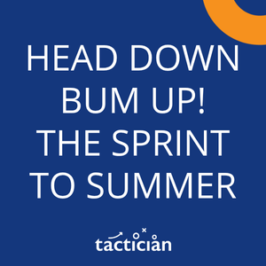 Article - Head down, bum up! The sprint to summer